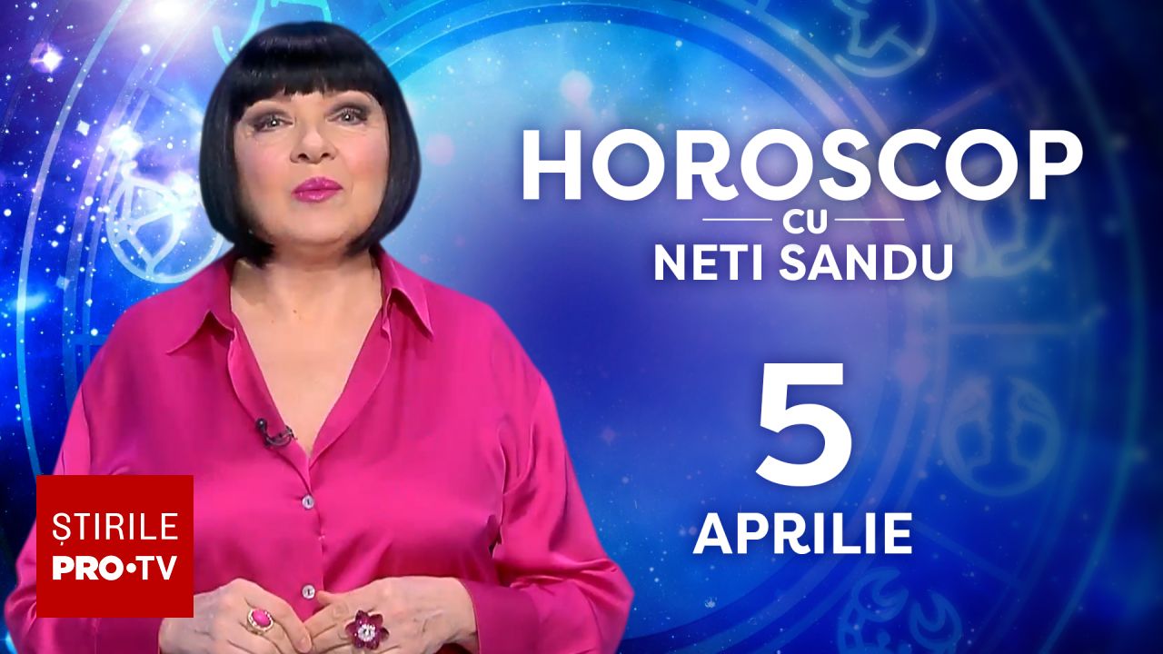 horoscop 5 aprilie 2026 cu Neti Sandu: avem curajul să spunem „Te iubesc”