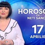 Vești bune pe 17 aprilie 2026: Neti Sandu anunță surprize