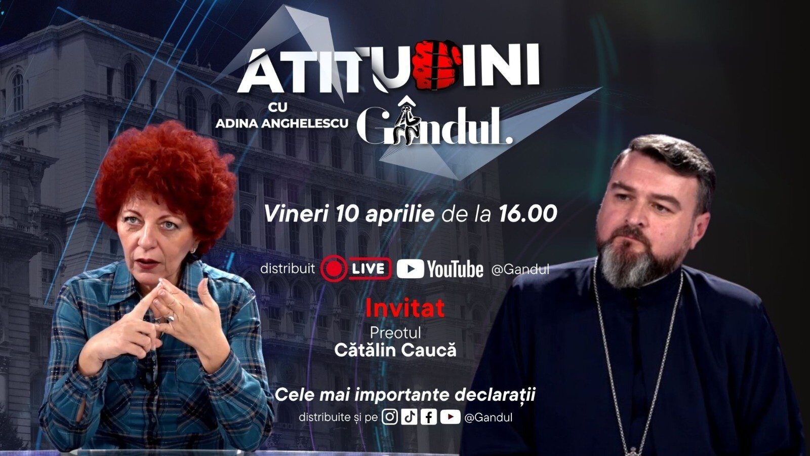 Anghelescu, pe Gândul: Părintele Caucă, invitat la „Atitudini” de vineri!