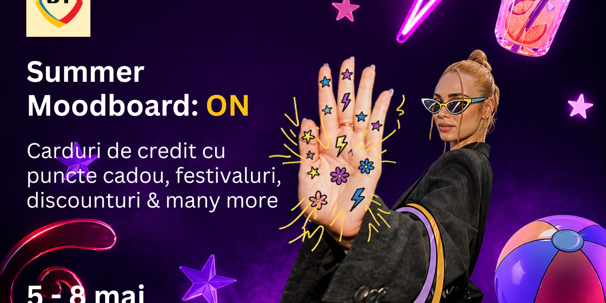 BT lansează Summer Moodboard: ON, cu banking digital și beneficii pentru tineri