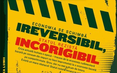 Economia se schimbă ireversibil, Statul e incorigibil: Cronici 70 despre România