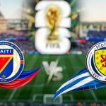 Haiti – Scoția 0-0: Debut istoric la Mondial în Grupa C