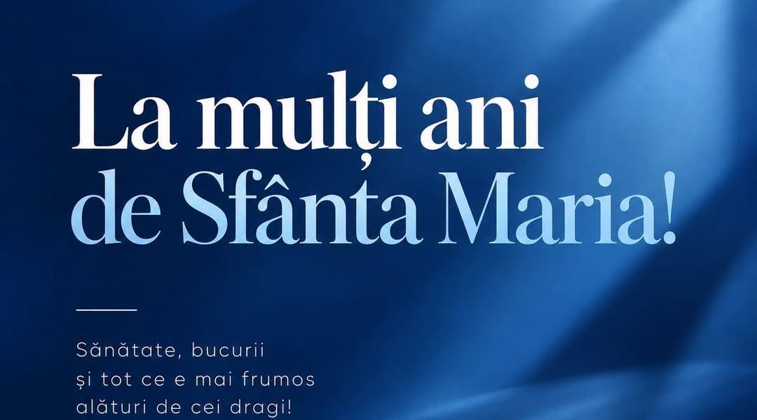 La mulți ani, Sfinții Maria!
